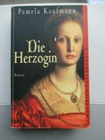 Pamela Kaufmann Die Herzogin Roman Hessen - Brechen Vorschau