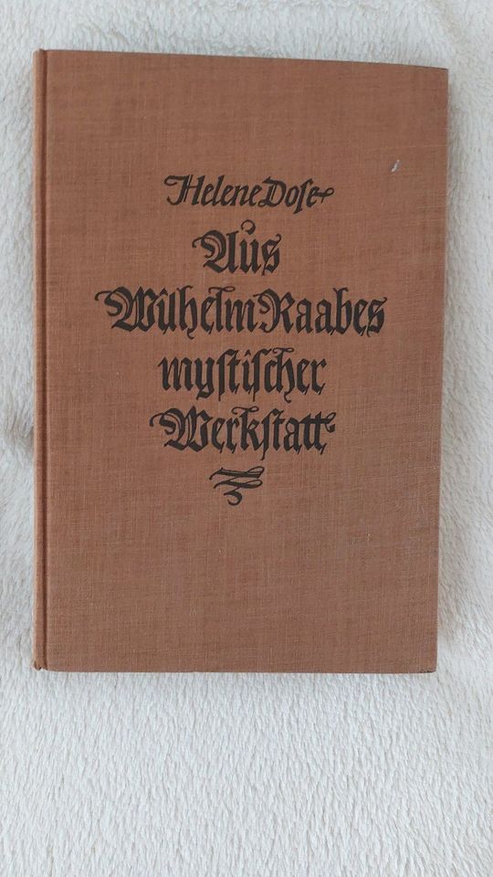 " Aus Wilhelm Raabes mystischer Werkstatt ", Helene Dose in Ilmenau