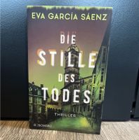 Die Stille des Todes - Thriller - Eva Garcia Sàenz Nordrhein-Westfalen - Lippstadt Vorschau