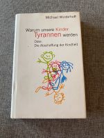 Michael Winterhoff - Warum unsere Kinder Tyrannen werden Niedersachsen - Nienhagen Vorschau