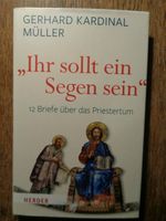 Gerhard Kardinal Müller: Ihr sollt Segen sein ⭐NEU ungelesen⭐ Thüringen - Jena Vorschau