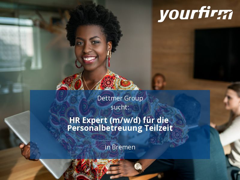 HR Expert (m/w/d) für die Personalbetreuung Teilzeit | Bremen in Bremen