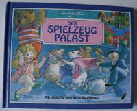 Der Spielzeugpalast, Märchenhafte Gute-Nacht-Geschichten; Enid B. Rheinland-Pfalz - Neustadt an der Weinstraße Vorschau