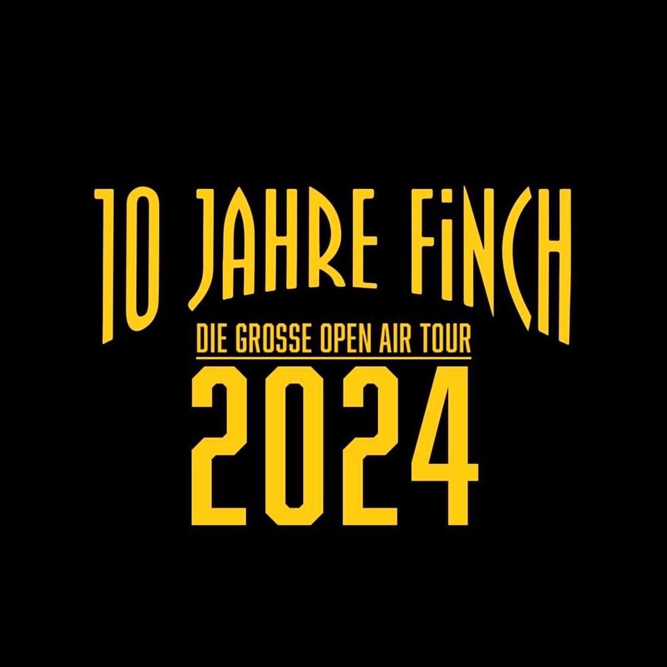 10 Jahre Finch Tour Hamburg 01.08.2024 Tickets in Harrislee