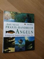 Angelbuch/ "Das neue Praxishandbuch Angeln" v. John Bailey Bayern - Kochel am See Vorschau