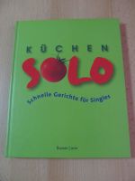 Küchen Solo, Schnelle Gerichte für Singles, Sabine Kieslich Brandenburg - Spremberg Vorschau