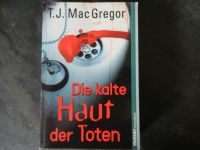 T.J. Mac Gregor – Die kalte Haut der Toten Duisburg - Duisburg-Mitte Vorschau