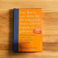 Das Buch, von dem du dir wünschst, deine... Philippa Perry Berlin - Schöneberg Vorschau