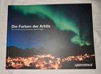 Die Farben der Arktis Greenpeace Bildband Kiel - Elmschenhagen-Nord Vorschau