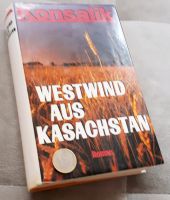 Westwind aus Kasachstan: Roman  Roman von Heinz G. Konsalik Sachsen - Schneeberg Vorschau