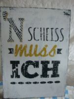 Holzbild Wandbild Holzbild  Bild cool Spruch n Scheiss muss ich Baden-Württemberg - Pfullendorf Vorschau