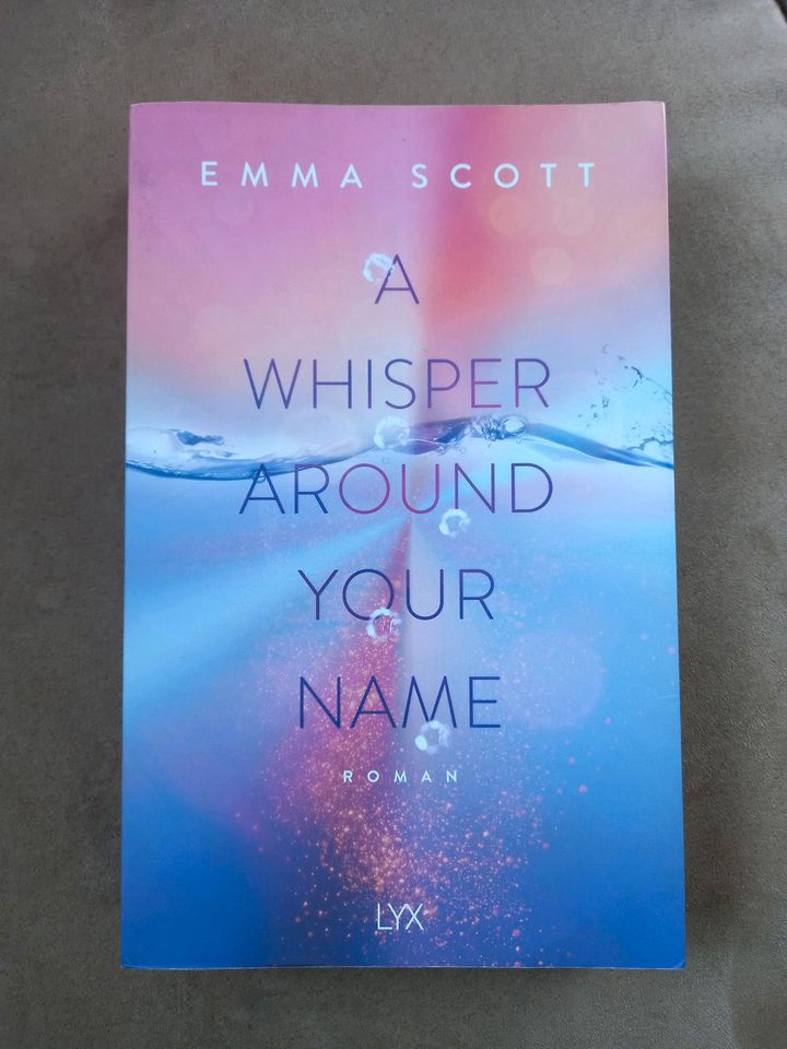 A whisper around your name  - Emma Scott in Gummersbach