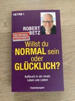 Willst du normal sein oder glücklich? Spiegel Bestseller R. Betz Hessen - Linsengericht Vorschau