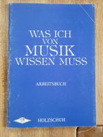 Was ich von Musik wissen muss Alfons Holzschuh Arbeitsbuch Niedersachsen - Wilhelmshaven Vorschau
