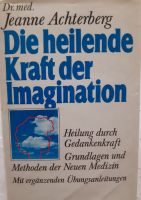 Die heilende Kraft der Imagination Baden-Württemberg - Külsheim Vorschau