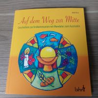 Buch/Heft Auf dem Weg zur Mitte * Geschichten zur Erstkommunion * Nordrhein-Westfalen - Bornheim Vorschau