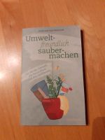 Buch "Umweltfreundlich saubermachen " von Linda und Axel Waniorek Bayern - Blindheim Vorschau