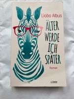 Lioba Albus Älter werde ich später Taschenbuch Sehr gut Nordrhein-Westfalen - Mönchengladbach Vorschau