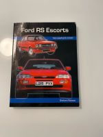 Ford RS Escorts - The Complete Story (Graham Robson) Hessen - Felsberg Vorschau