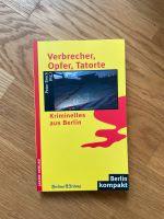 Verbrecher, Opfer, Tatorte Kriminelles aus Berlin Berlin - Schöneberg Vorschau