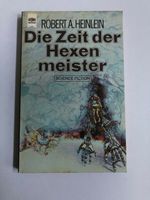 Die Zeit der Hexenmeister, Robert A, Heinlein, TB Nordrhein-Westfalen - Kirchlengern Vorschau