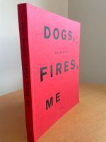 Diana Michener: Dogs, Fires, Me Schleswig-Holstein - Flensburg Vorschau