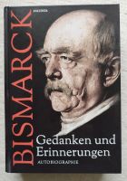 Bismarck Gedanken und Erinnerungen NEU Nordrhein-Westfalen - Langenfeld Vorschau