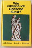 Wie erkenne ich Gotische Kunst? Architektur Skulptur Malerei; Rheinland-Pfalz - Neustadt an der Weinstraße Vorschau