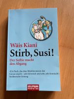 Stirb Susi - Der Softie macht den Abgang - Wäis Kiani Bayern - Schechen Vorschau