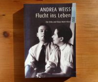 Flucht ins Leben: Die Erika und Klaus Mann-Story von Andrea Weiss Hessen - Melsungen Vorschau