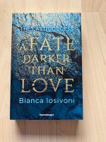 A Fate Darker Than Love - Bianca Iosivoni Hessen - Usingen Vorschau