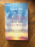 Was Tote über das Leben wissen Thomas John Bayern - Weilbach Vorschau