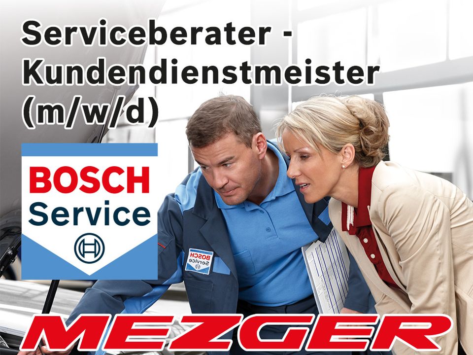 Serviceberater (m/w/d) in Haßfurt Bosch Car Service Mezger in Haßfurt