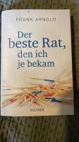 Der beste Rat, den ich je bekam - Frank Arnold Nordrhein-Westfalen - Neuss Vorschau