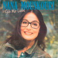 NANA MOUSKOURI • Gib mir Liebe / Am Ziel meiner Reise Nordrhein-Westfalen - Overath Vorschau