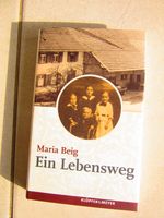 Buch von Maria Beig: Ein Lebensweg. Gebundene Ausgabe Baden-Württemberg - Markdorf Vorschau