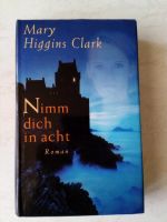 Mary Higgins Clark/Nimm dich in acht/Roman Hessen - Wiesbaden Vorschau