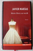 Mein Herz so weiss; Javier Marias; Roman; Spiegel Verlag, Rheinland-Pfalz - Neustadt an der Weinstraße Vorschau