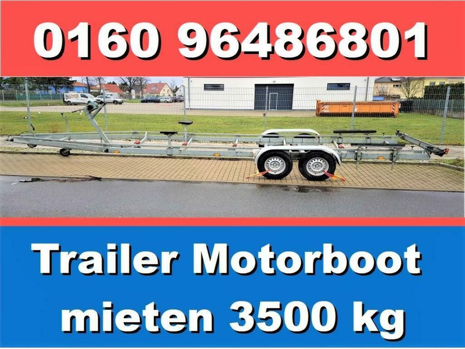 Trailer mieten in Berlin, Motorboot,Bootsanhänger 3500 kg-bis7,5m in Berlin