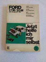 Ford 17 M/20 M ab August 67 Jetzt helfe ich mir selbst Dieter  Ko Baden-Württemberg - Radolfzell am Bodensee Vorschau