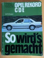 Opel Rekord C/D/E, So wird`s gemacht Baden-Württemberg - Spaichingen Vorschau
