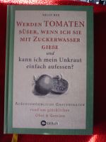 Werden Tomaten süßer, wenn... Außergewöhnliche Gartenfragen... Freiburg im Breisgau - Kirchzarten Vorschau