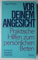 Vor deinem Angesicht; Ralph Martin; Praktische Hilfen zum Beten Rheinland-Pfalz - Neustadt an der Weinstraße Vorschau