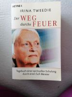 Der Weg durchs Feuer, Irina Tweedie Heyne Schleswig-Holstein - Kiel Vorschau