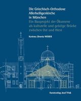 Die Griech.-Orthodoxe Allerheiligenkirche München * K. Z. WEBER Pankow - Prenzlauer Berg Vorschau