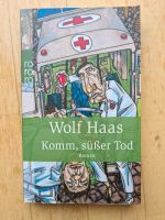 Wolf Haas "Komm, süßer Tod" Bayern - Offenhausen Vorschau