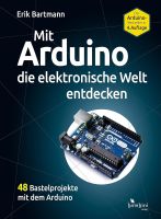 Mit Arduino die elektronische Welt entdecken (4.Auflage) Nordrhein-Westfalen - Brühl Vorschau