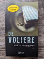 Marc-Oliver Bischoff DIE VOLIERE TB packender Roman Baden-Württemberg - Ettlingen Vorschau