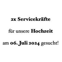 2x Servicekräfte gesucht für Hochzeit am 06.07.24 Berlin - Köpenick Vorschau