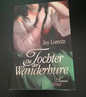 Die Tochter... Von Iny Lorentz Bayern - Erlangen Vorschau